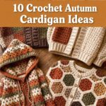 Crochet Autumn Cardigan Ideas