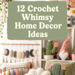 Crochet Whimsy Home Decor Ideas