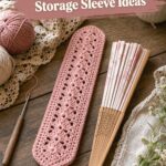 Crochet Hand Fan Storage Sleeve Ideas