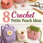 Crochet Petite Pouch Ideas