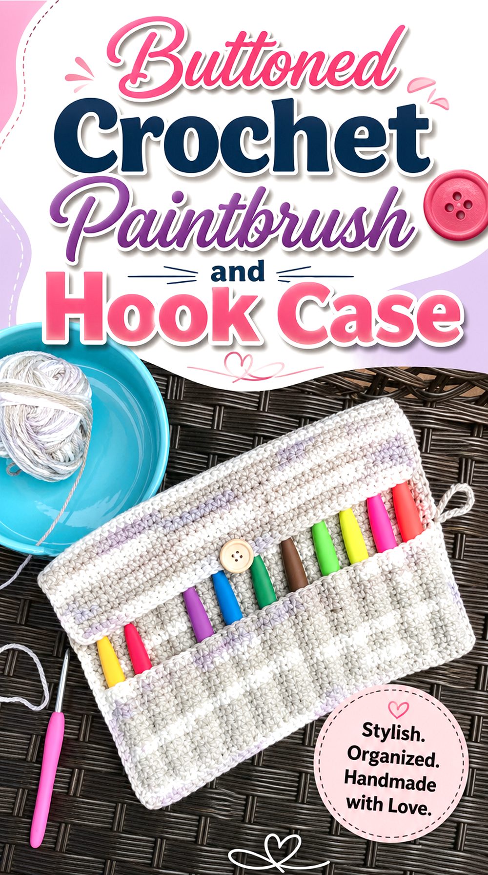 Buttoned Crochet Paintbrush and Hook Case