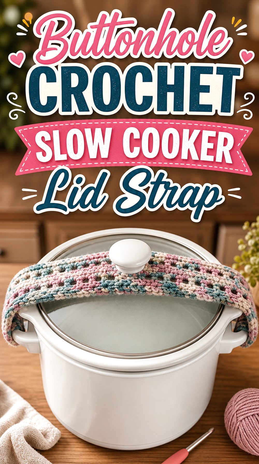 Buttonhole Crochet Slow Cooker Lid Strap