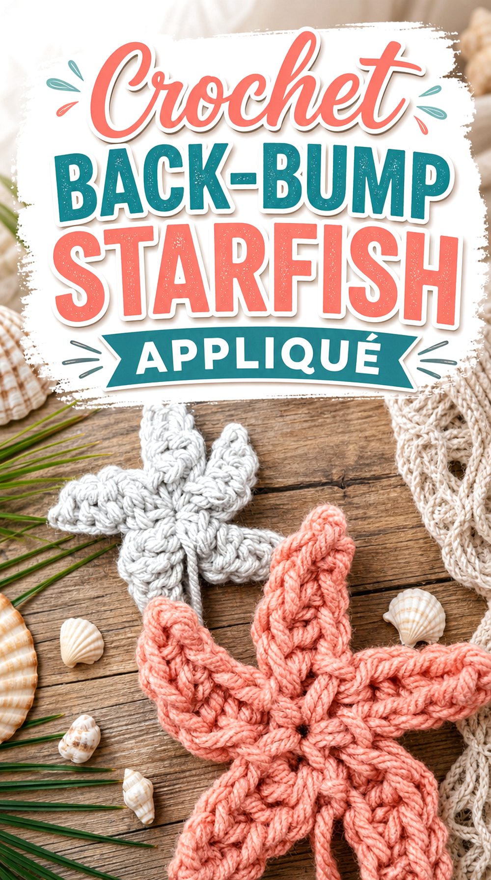 Crochet Back Bump Starfish Appliqué