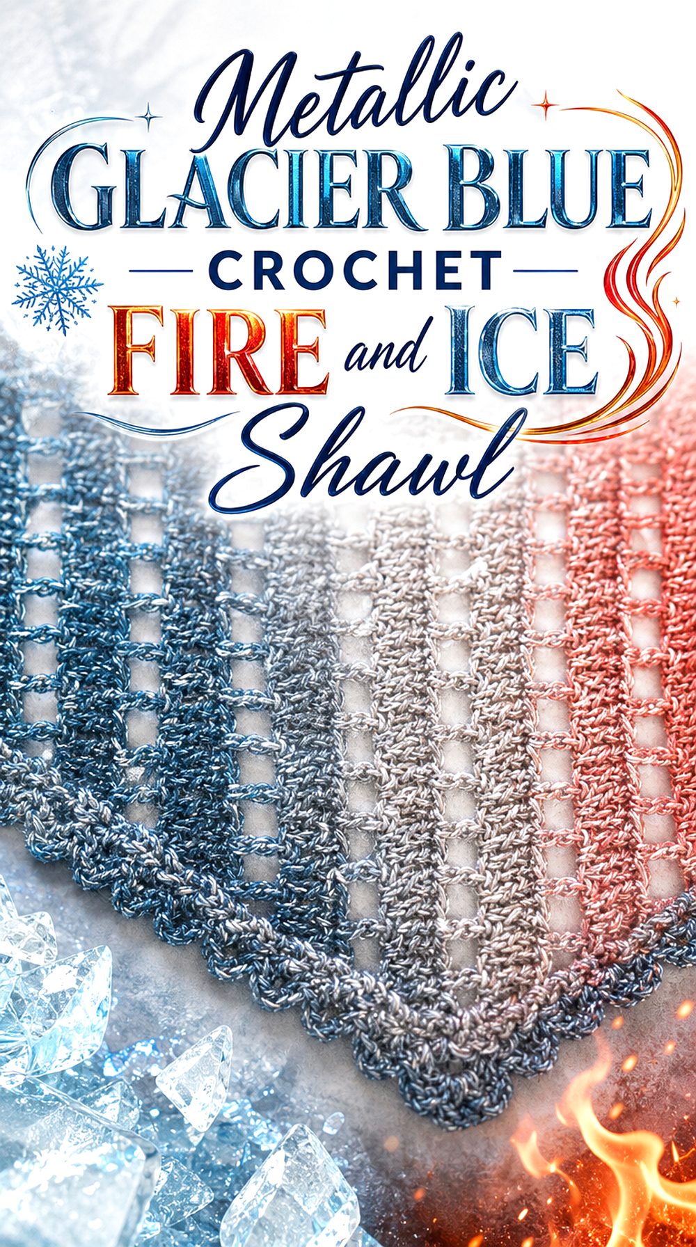 Metallic Glacier Blue Crochet Fire and Ice Shawl