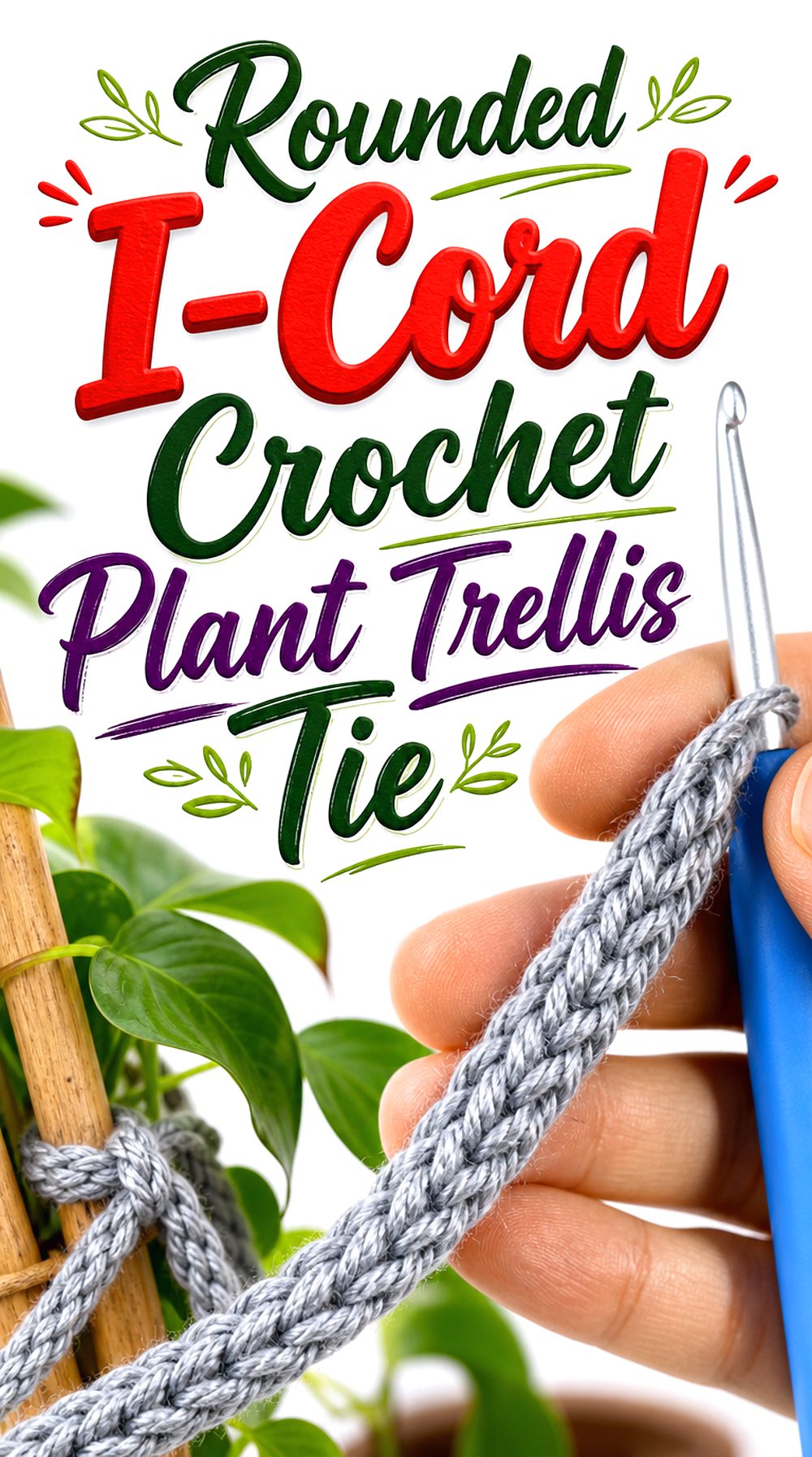 Rounded I Cord Crochet Plant Trellis Tie