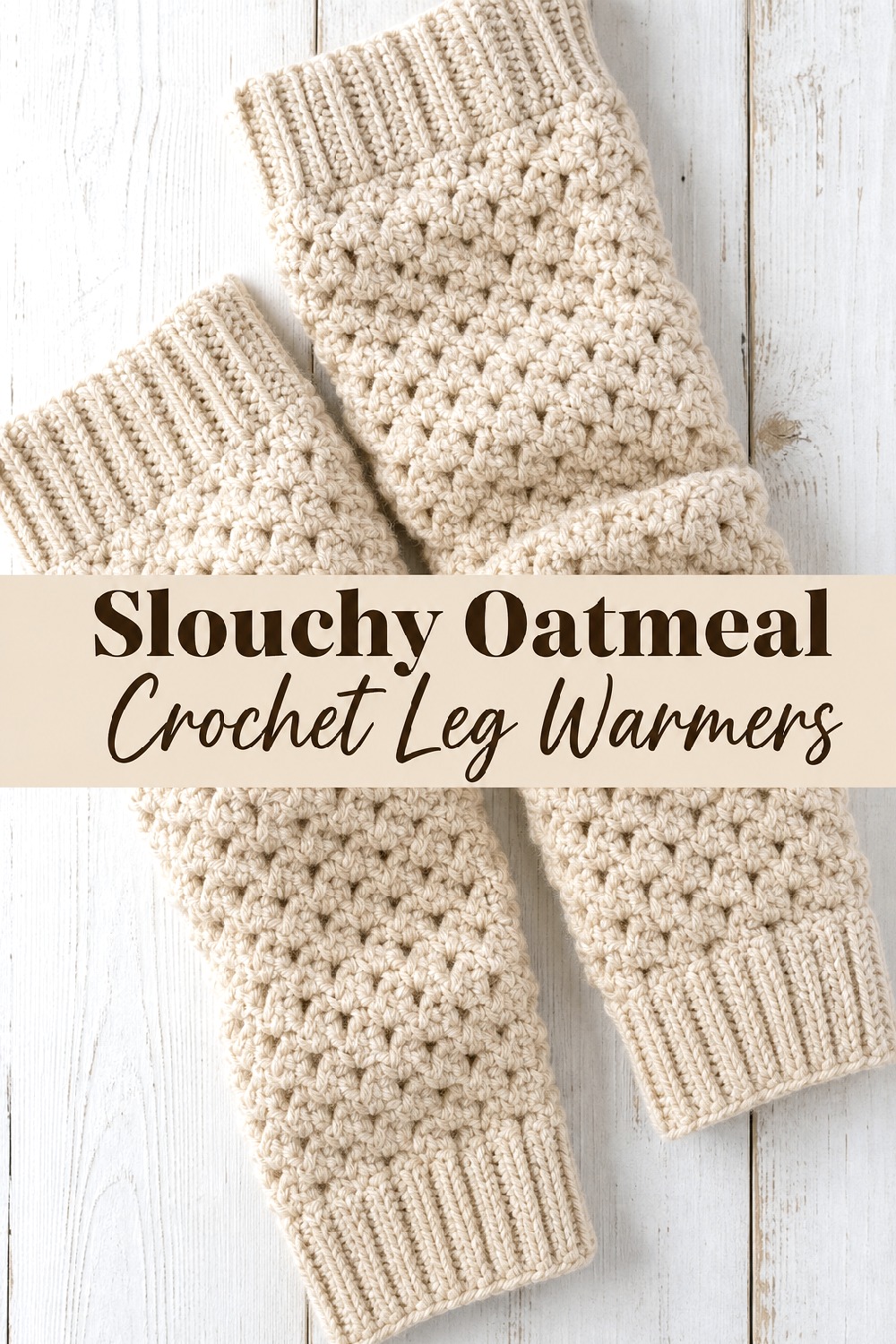 Slouchy Oatmeal Crochet Leg Warmers